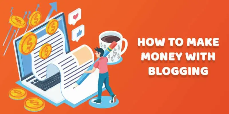 Earn Money From Blogging