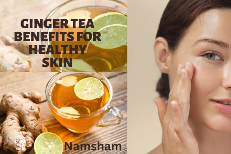 A warm cup of ginger tea with lemon showing natural benefits for healthy glowing skin